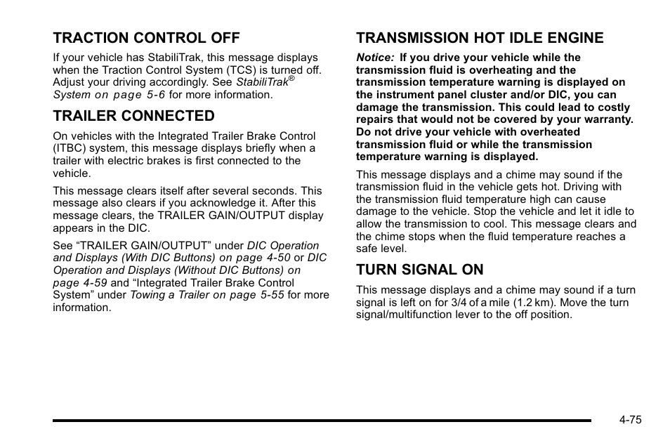 Traction control off, Trailer connected, Transmission hot idle engine | Turn signal on | GMC 2010 Sierra User Manual | Page 299 / 658