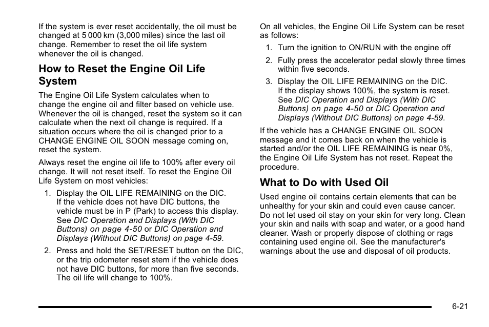 How to reset the engine oil life system, What to do with used oil | GMC 2010 Sierra User Manual | Page 481 / 658