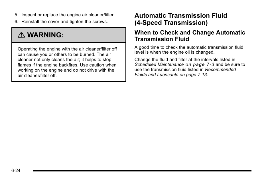Automatic transmission fluid, Speed transmission) -24, Warning | GMC 2010 Sierra User Manual | Page 484 / 658