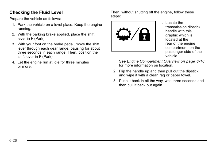Checking the fluid level | GMC 2010 Sierra User Manual | Page 486 / 658