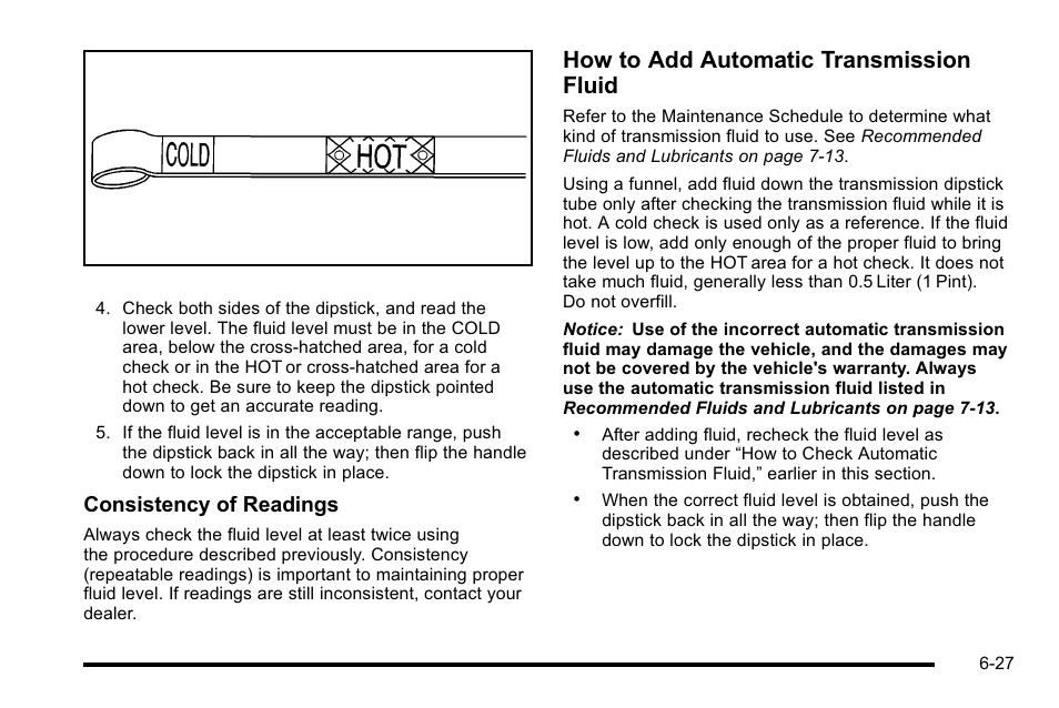 How to add automatic transmission fluid, Consistency of readings | GMC 2010 Sierra User Manual | Page 487 / 658