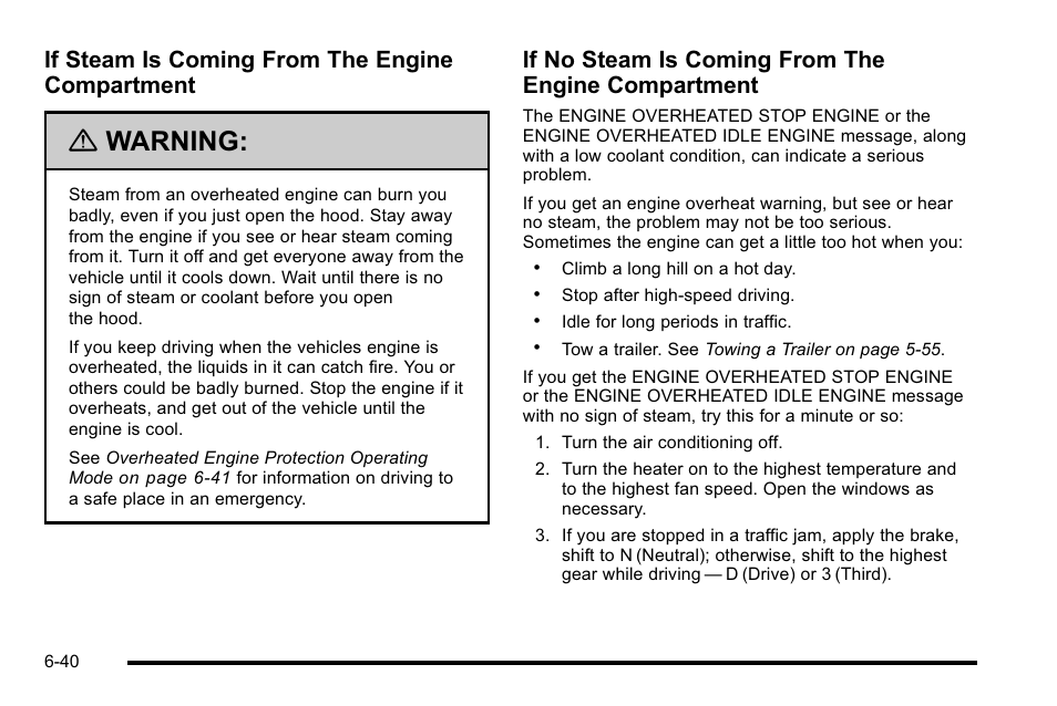 Warning, If steam is coming from the engine compartment, If no steam is coming from the engine compartment | GMC 2010 Sierra User Manual | Page 500 / 658