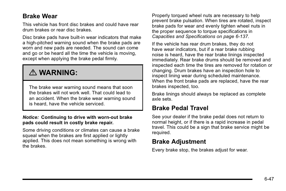 Warning, Brake wear, Brake pedal travel | Brake adjustment | GMC 2010 Sierra User Manual | Page 507 / 658