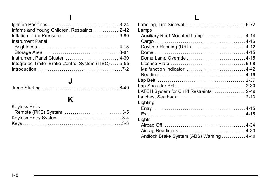 Index_i, Index_j, Index_k | Index_l | GMC 2010 Sierra User Manual | Page 650 / 658