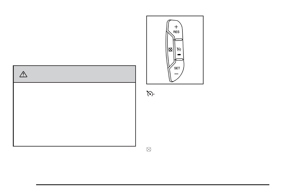 Cruise control, Cruise control -12, Caution | GMC 2008 Acadia User Manual | Page 154 / 472