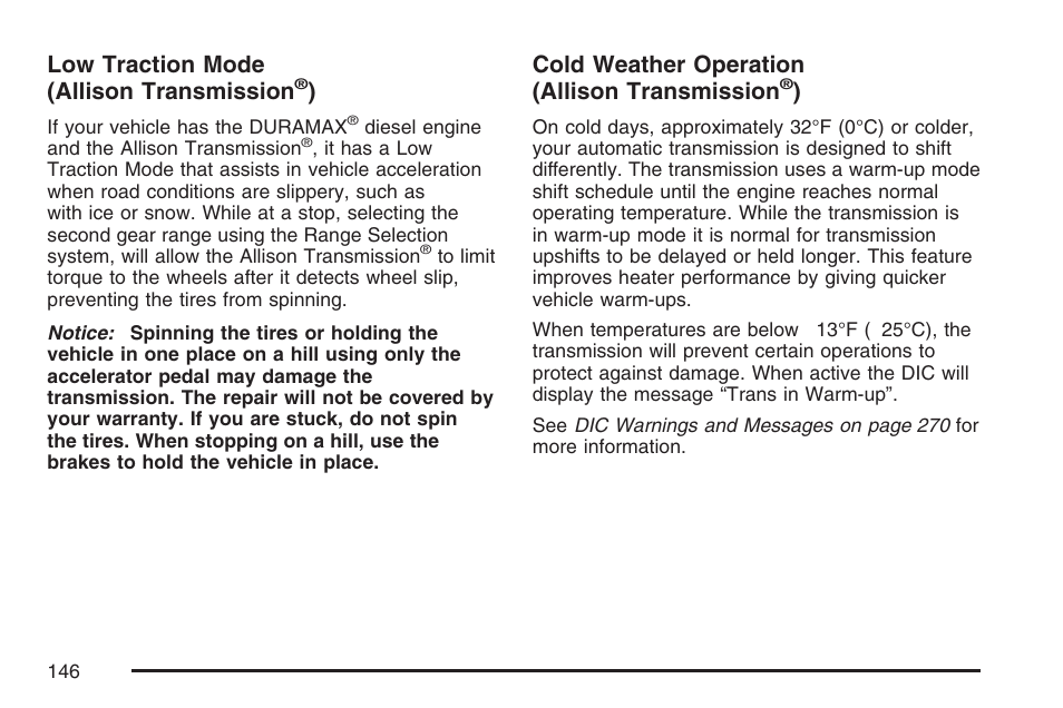 Low traction mode (allison transmission, Cold weather operation (allison transmission | GMC 2007 Sierra User Manual | Page 146 / 674