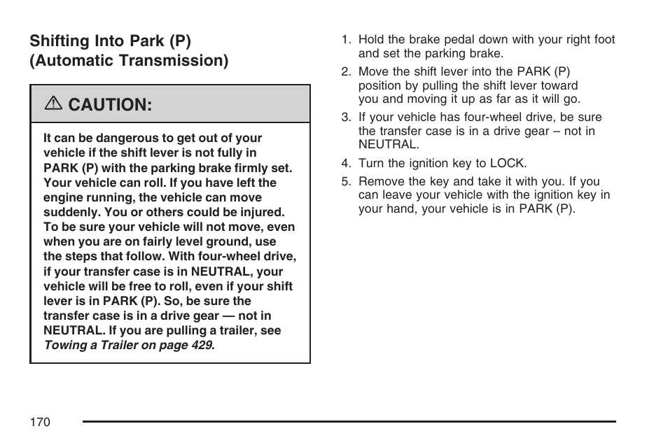 Shifting into park (p) (automatic transmission), Shifting into park (p), Automatic transmission) | Caution | GMC 2007 Sierra User Manual | Page 170 / 674