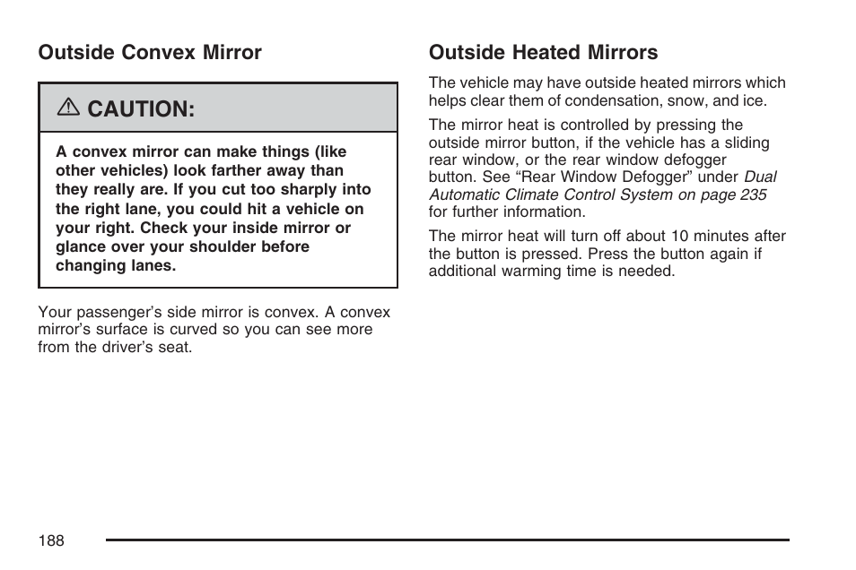 Outside convex mirror, Outside heated mirrors, Outside convex mirror outside heated mirrors | Caution | GMC 2007 Sierra User Manual | Page 188 / 674