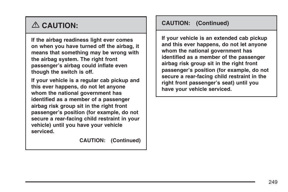 Caution | GMC 2007 Sierra User Manual | Page 249 / 674