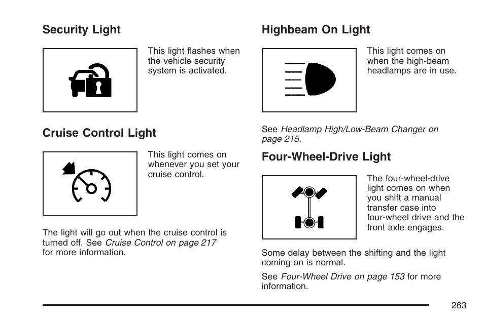 Security light, Cruise control light, Highbeam on light | Four-wheel-drive light | GMC 2007 Sierra User Manual | Page 263 / 674