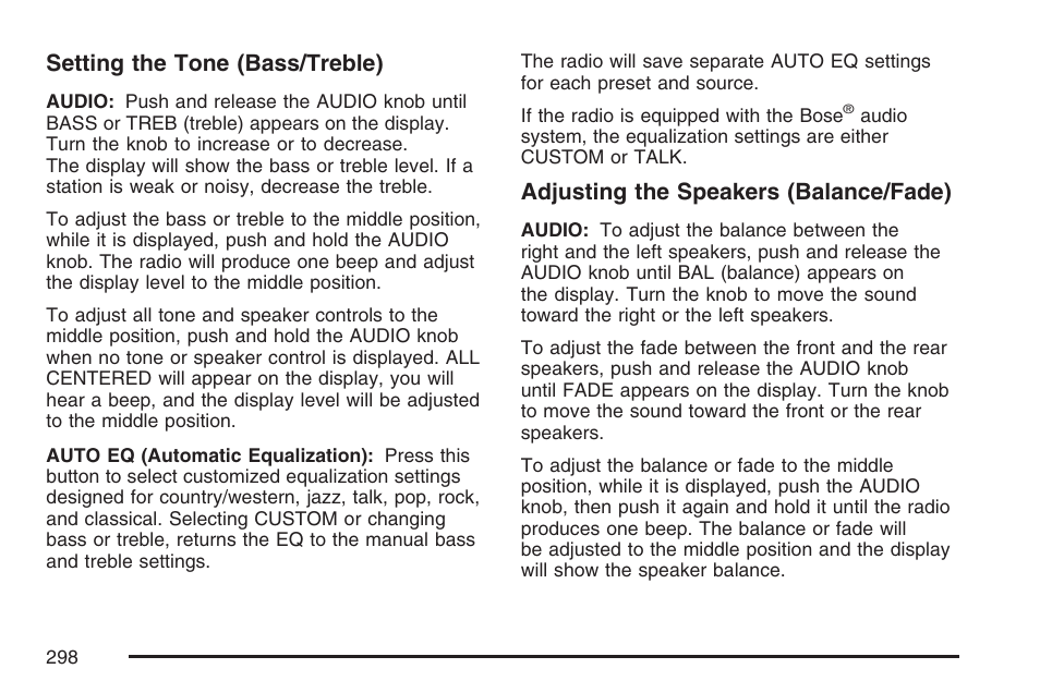 Setting the tone (bass/treble), Adjusting the speakers (balance/fade) | GMC 2007 Sierra User Manual | Page 298 / 674