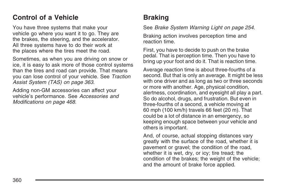 Control of a vehicle, Braking, Control of a vehicle braking | GMC 2007 Sierra User Manual | Page 360 / 674