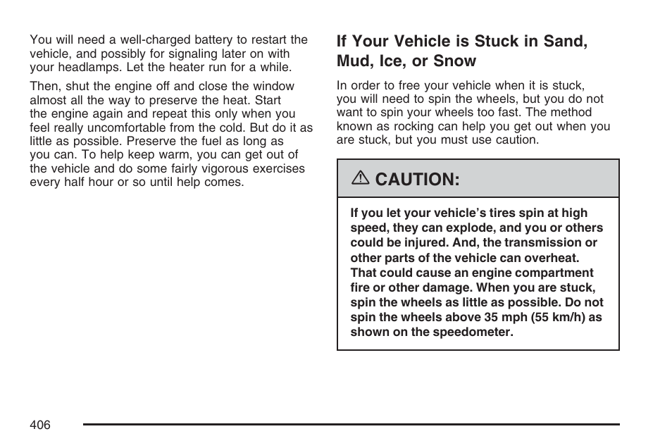 If your vehicle is stuck in sand, mud, Ice, or snow, Caution | GMC 2007 Sierra User Manual | Page 406 / 674