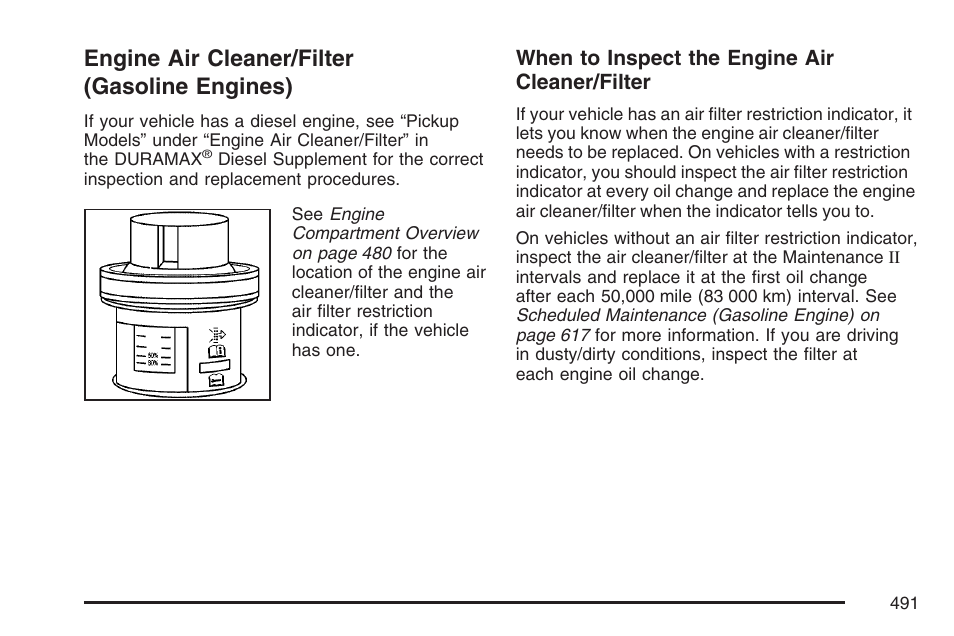 Engine air cleaner/filter (gasoline engines), Engine air cleaner/filter, Gasoline engines) | Engine air, Cleaner/filter (gasoline engines), When to inspect the engine air cleaner/filter | GMC 2007 Sierra User Manual | Page 491 / 674