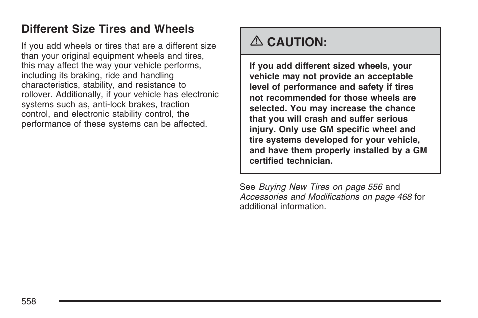 Different size tires and wheels, Caution | GMC 2007 Sierra User Manual | Page 558 / 674