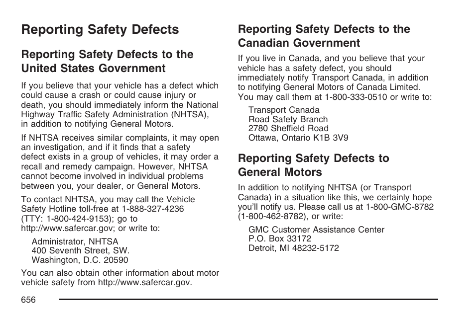 Reporting safety defects, Reporting safety defects to general motors, Reporting safety defects to the | United states government, Canadian government, Reporting safety defects to, General motors | GMC 2007 Sierra User Manual | Page 656 / 674