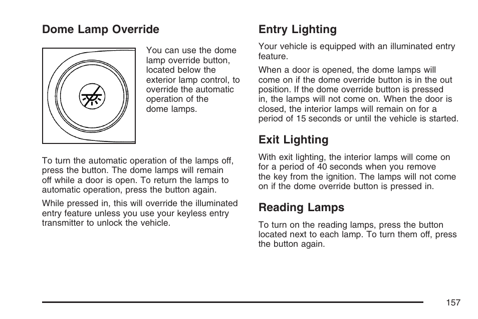 Dome lamp override, Entry lighting, Exit lighting | Reading lamps, Dome lamp override entry lighting exit lighting | GMC 2007 Savana User Manual | Page 157 / 452