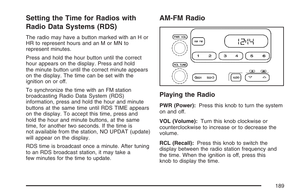 Am-fm radio, Setting the time for radios with, Radio data systems (rds) | GMC 2007 Savana User Manual | Page 189 / 452