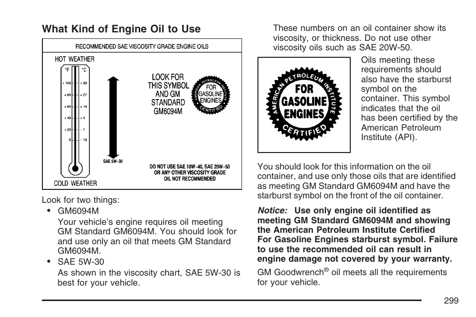 What kind of engine oil to use | GMC 2007 Savana User Manual | Page 299 / 452