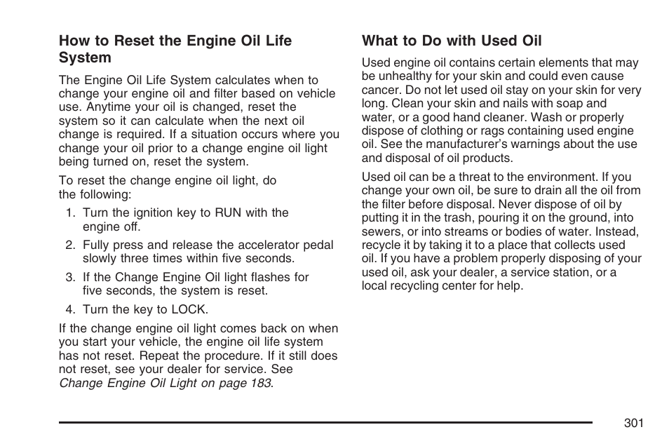 How to reset the engine oil life system, What to do with used oil | GMC 2007 Savana User Manual | Page 301 / 452