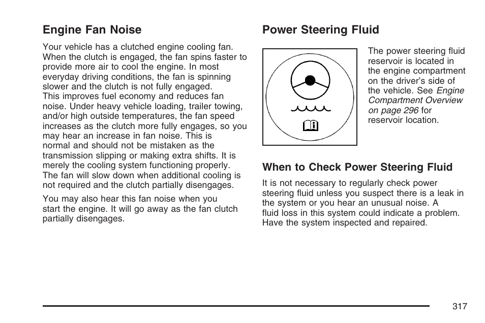 Engine fan noise, Power steering fluid, Engine fan noise power steering fluid | Power, Steering fluid | GMC 2007 Savana User Manual | Page 317 / 452