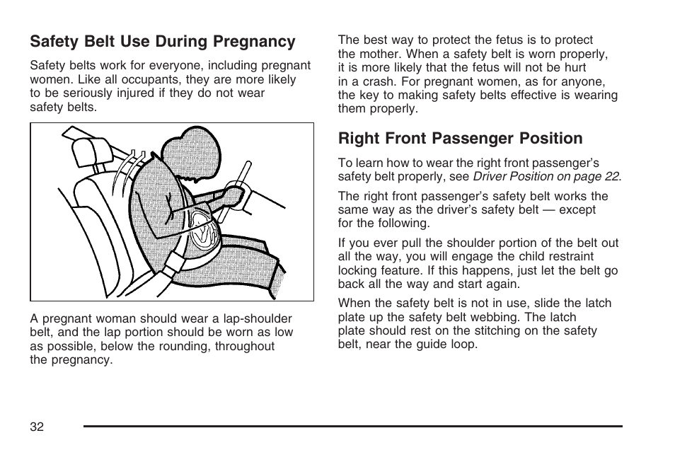 Safety belt use during pregnancy, Right front passenger position | GMC 2007 Savana User Manual | Page 32 / 452