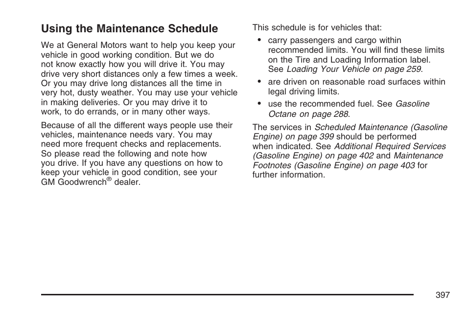 Using the maintenance schedule | GMC 2007 Savana User Manual | Page 397 / 452