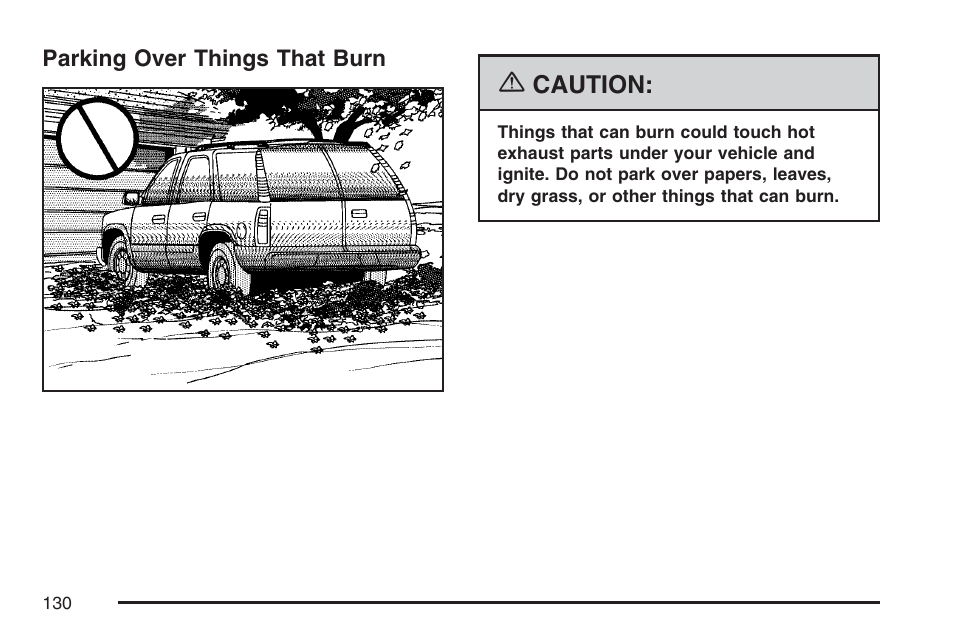 Parking over things that burn | GMC 2007 Envoy User Manual | Page 130 / 562