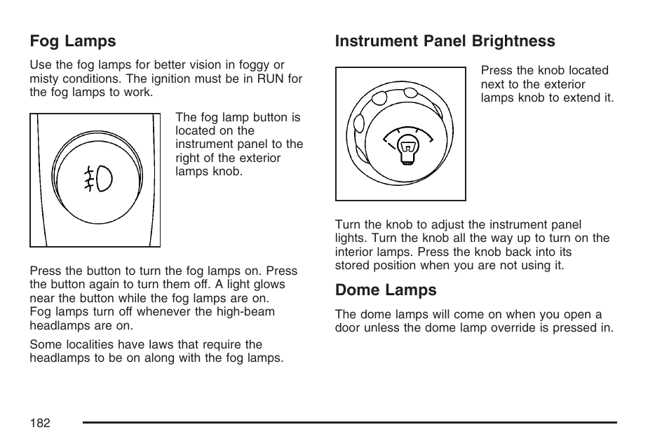 Fog lamps, Instrument panel brightness, Dome lamps | Fog lamps instrument panel brightness dome lamps | GMC 2007 Envoy User Manual | Page 182 / 562