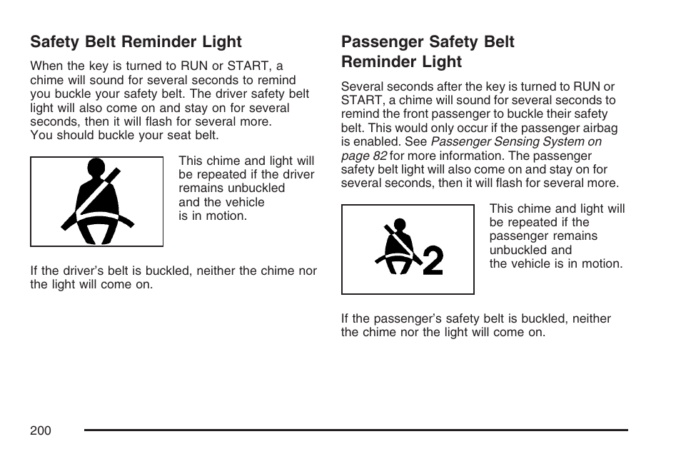 Safety belt reminder light, Passenger safety belt reminder light | GMC 2007 Envoy User Manual | Page 200 / 562