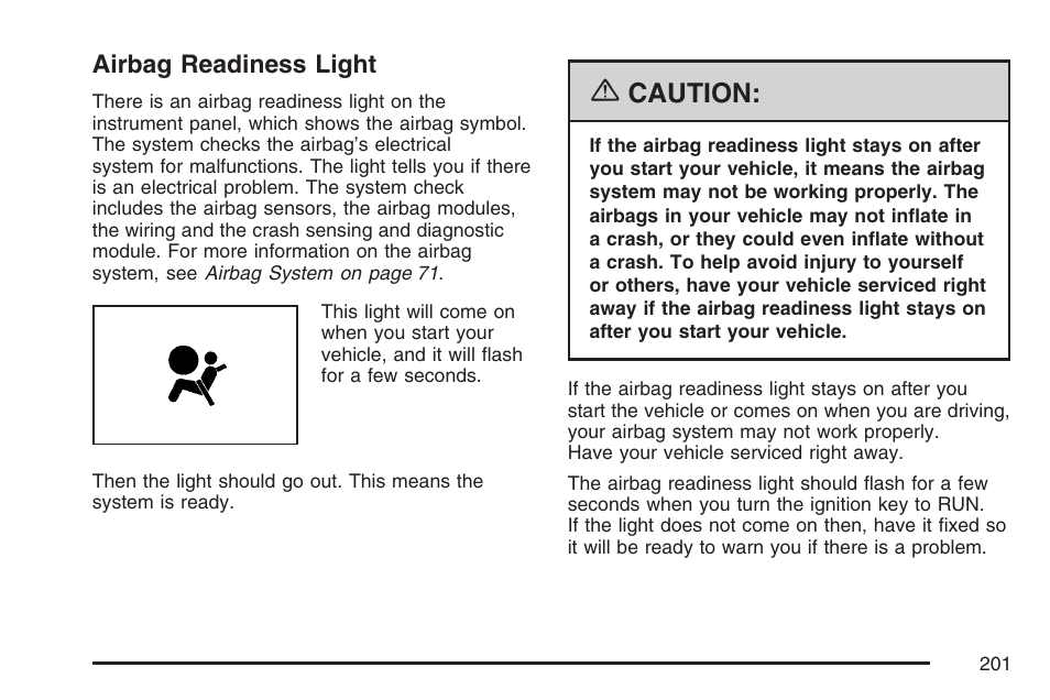 Airbag readiness light, Caution | GMC 2007 Envoy User Manual | Page 201 / 562