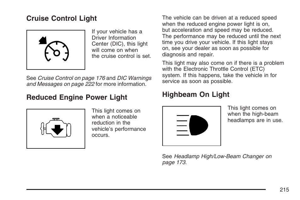 Cruise control light, Reduced engine power light, Highbeam on light | GMC 2007 Envoy User Manual | Page 215 / 562