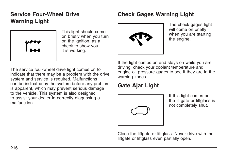 Service four-wheel drive warning light, Check gages warning light, Gate ajar light | GMC 2007 Envoy User Manual | Page 216 / 562