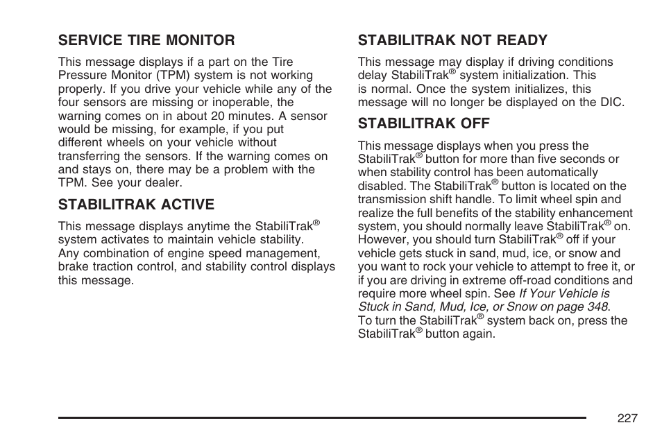 Service tire monitor, Stabilitrak active, Stabilitrak not ready | Stabilitrak off | GMC 2007 Envoy User Manual | Page 227 / 562