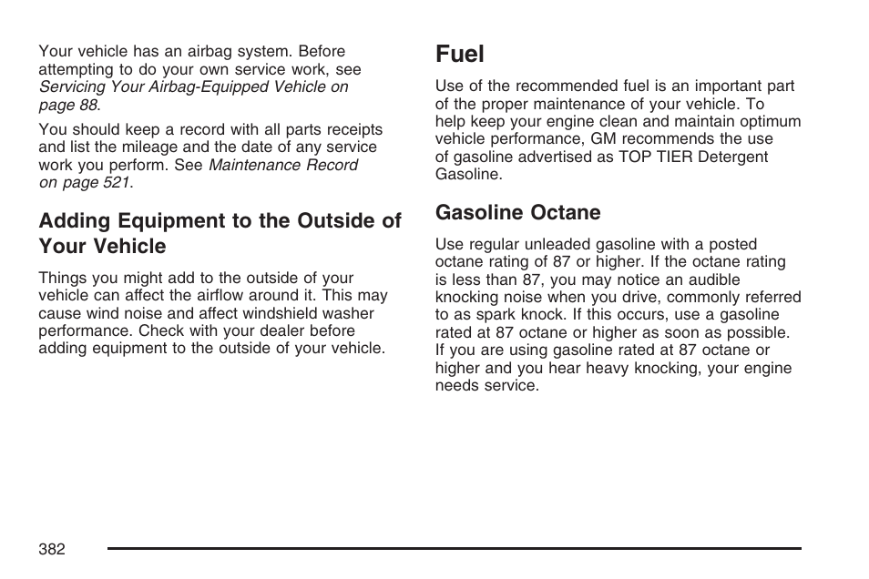 Adding equipment to the outside of your vehicle, Fuel, Gasoline octane | Adding equipment to the outside of, Your vehicle | GMC 2007 Envoy User Manual | Page 382 / 562