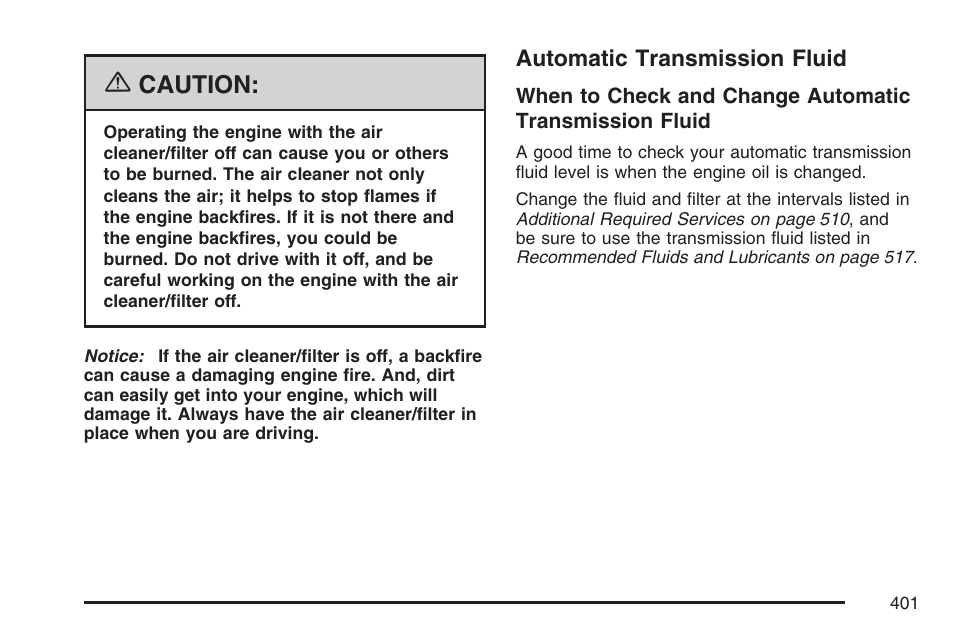 Automatic transmission fluid, Caution | GMC 2007 Envoy User Manual | Page 401 / 562