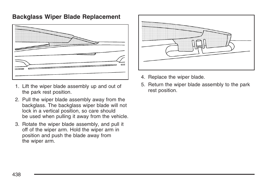 Backglass wiper blade replacement | GMC 2007 Envoy User Manual | Page 438 / 562