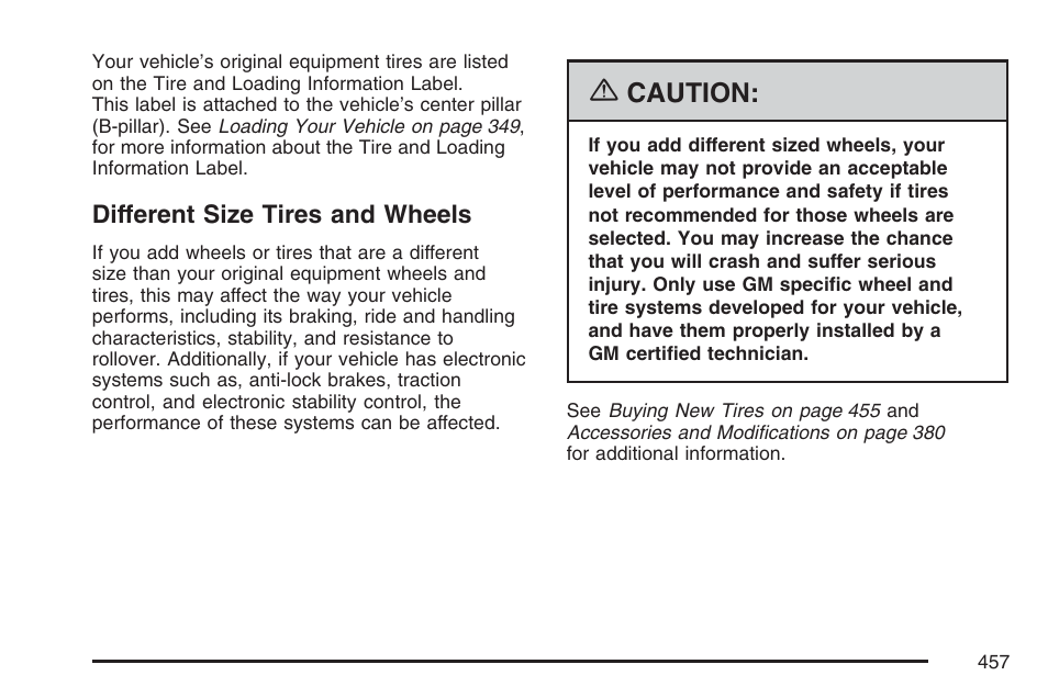 Different size tires and wheels, Caution | GMC 2007 Envoy User Manual | Page 457 / 562