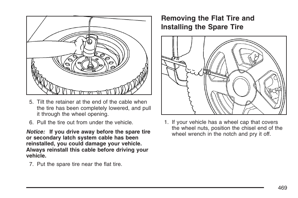 Removing the flat tire and installing, The spare tire | GMC 2007 Envoy User Manual | Page 469 / 562