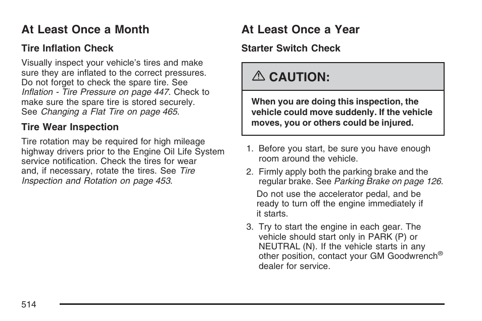 At least once a month, At least once a year, At least once a month at least once a year | Caution | GMC 2007 Envoy User Manual | Page 514 / 562