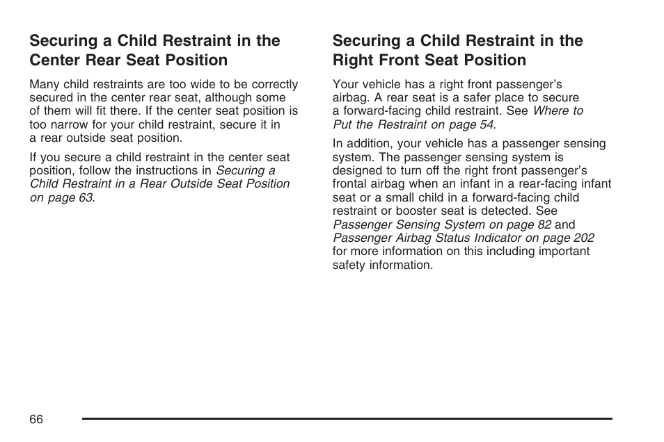 Securing a child restraint in the, Center rear seat position, Right front seat position | GMC 2007 Envoy User Manual | Page 66 / 562