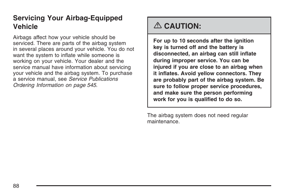 Servicing your airbag-equipped vehicle, Caution | GMC 2007 Envoy User Manual | Page 88 / 562