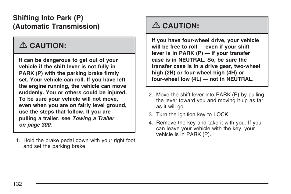 Shifting into park (p) (automatic transmission), Shifting into park (p), Automatic transmission) | Caution | GMC 2007 Canyon User Manual | Page 132 / 492