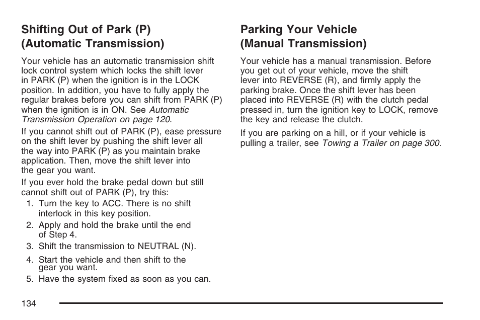 Shifting out of park (p) (automatic transmission), Parking your vehicle (manual transmission), Shifting out of park (p) | Automatic transmission), Parking your vehicle, Manual transmission) | GMC 2007 Canyon User Manual | Page 134 / 492