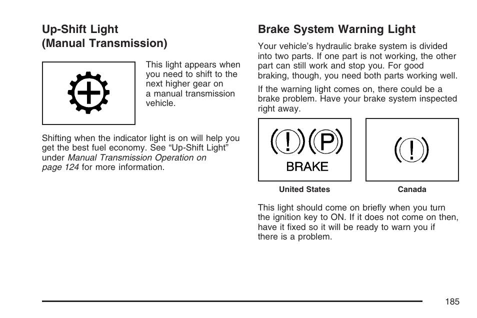 Up-shift light (manual transmission), Brake system warning light | GMC 2007 Canyon User Manual | Page 185 / 492