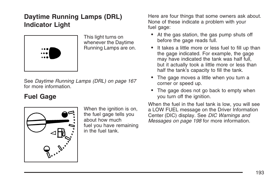 Daytime running lamps (drl) indicator light, Fuel gage, Daytime running lamps (drl) | Indicator light | GMC 2007 Canyon User Manual | Page 193 / 492