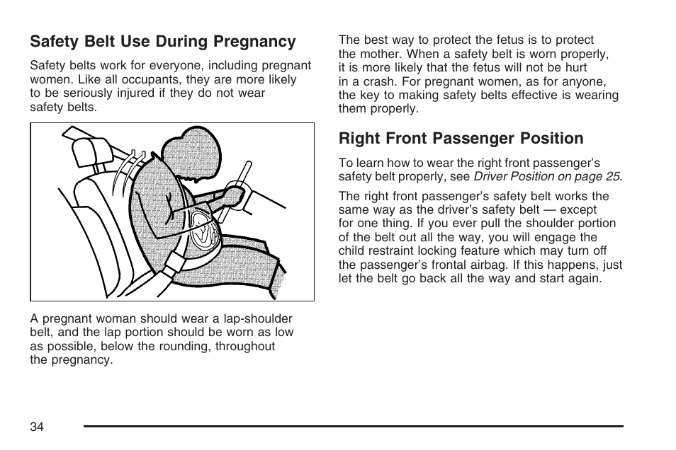 Safety belt use during pregnancy, Right front passenger position | GMC 2007 Canyon User Manual | Page 34 / 492