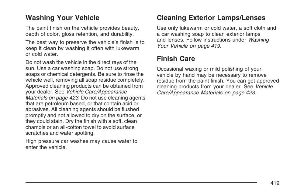 Washing your vehicle, Cleaning exterior lamps/lenses, Finish care | GMC 2007 Canyon User Manual | Page 419 / 492