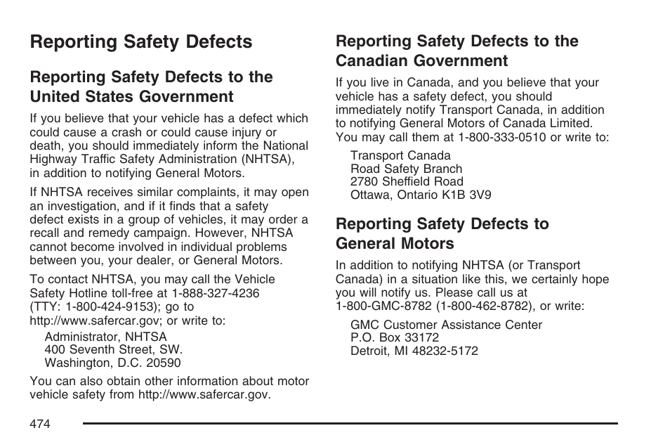 Reporting safety defects, Reporting safety defects to general motors, Reporting safety defects to the | United states government, Canadian government, Reporting safety defects to, General motors | GMC 2007 Canyon User Manual | Page 474 / 492