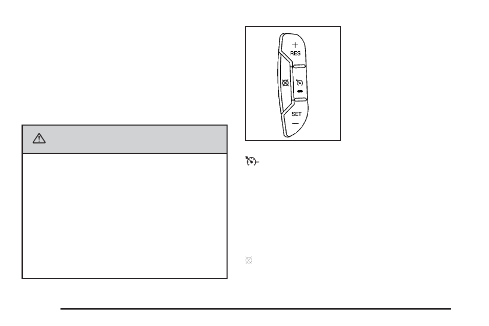 Cruise control, Caution | GMC 2007 Acadia User Manual | Page 180 / 554